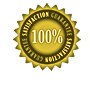 100% SATISFACTION GUARANTEE